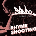 RHYME SHOOTING feat. ヨシピィ・ダ・ガマ/RHYME SHOOTING (INSTRUMENTAL)<限定生産盤>