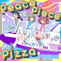 peace piece pizza [CD+Blu-ray Disc]<初回限定盤>