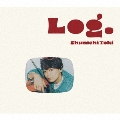 Log. [CD+DVD+ブックレット]<初回限定盤>