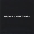 WRENCH & NUKEY PIKES