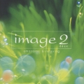イマージュ２～エモーショナル＆リラクシング