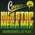 カヴァーズ　－ノン・ストップ・メガ・ミックス・ダンスホール・スタイリー