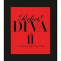 パーフェクト! DIVA ActII -セレブリティR&Bプレイリスト-