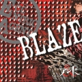 BLAZE [CD+DVD]