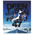 DEEN JAPAN ROAD 47 ～絆～