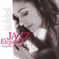 ジャズ・エレガンス～オーガニック・ヴォーカル