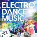 ELECTRO DANCE MUSIC DRIVE vol.2