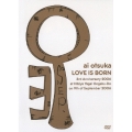 大塚愛 【LOVE IS BORN】 ～3rd Anniversary 2006～ at Hibiya Yagai Ongaku-do on 9th of September 2006＜通常盤＞