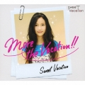 More the Vacation!! [CD+DVD]＜限定盤＞