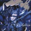 Tightrope [CD+DVD]＜初回生産限定盤A＞