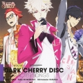 DARK CHERRY DISC キャラクターソング