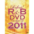 パーフェクト! R&B DVD～ベスト・オブ・2011
