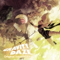 「GRAVITY DAZE / 重力的眩暈 : 上層への帰還において、彼女の内宇宙に生じた摂動」 OST
