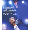 HIDEAKI TOKUNAGA CONCERT TOUR 2009 WE ALL