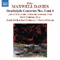 Peter Maxwell Davies: Strathclyde Concertos Nos. 5 & 6