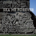 SKA ME FOREVER [CD+DVD]＜通常盤＞