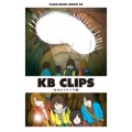 KANA-BOON MOVIE 02 KB CLIPS -幼虫からサナギ編-