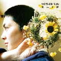 MOTHER SUN