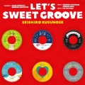 LET'S SWEET GROOVE
