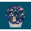 ナッテ [CD+DVD]＜初回限定盤＞