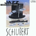 JAZZで聴く シューベルト