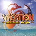 バケーション～サマー・スタイル