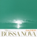 This is Bossa Nova from Tokyo