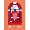LOVE IS BORN ～16th Anniversary 2019～