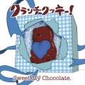 Sweet My Chocolate.＜水城渓盤＞