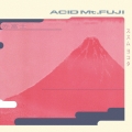 ACID Mt. FUJI(リマスター30周年記念エディション)＜限定盤＞