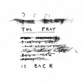 THE FRAY IS BACK