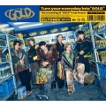 GOLD [CD+DVD]＜初回盤A＞