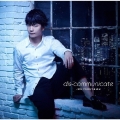 dis-communicate＜通常盤＞