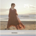 necessary [CD+DVD+クリアトートバッグ]＜完全生産限定盤＞