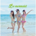 Be mermaid＜Bタイプ/選抜盤＞