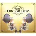 COVERS -One on One- [Blu-ray Disc+CD]
