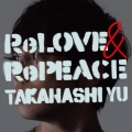 ReLOVE & RePEACE [CD+DVD]＜初回限定盤C＞