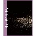 MIRACLE [CD+DVD]＜初回限定盤＞
