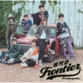 Frontier [CD+DVD]＜初回限定盤A＞