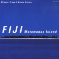 ミネラル・サウンド・ミュージック・シリーズ～フィジー：マタマノア島～３００の宝石～