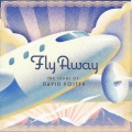 フライ・アウェイ～ザ・ソングス・オブ・デヴィッド・フォスター