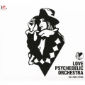 LOVE PSYCHEDELIC ORCHESTRA＜初回生産限定盤＞
