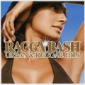 ラガ・バッシュ! アーバン&レゲエ・ヒッツ