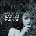 イースター・パレード＜初回限定盤＞