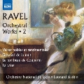 Ravel: Orchestral Works Vol.2