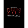 キリング・ゾーイ ディレクターズカット版＜初回限定生産版＞