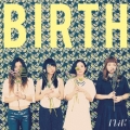 BIRTH [CD+DVD]＜初回限定盤＞