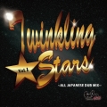 Twinkling★Stars ～ALL JAPANESE DUB MIX～VOL.1
