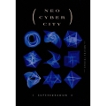NEO CYBER CITY -SPECIAL EDITION- [Blu-ray Disc+Booklet(Special ZINE「xSD vol.3」(60P))]