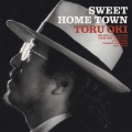 SWEET HOME TOWN～THE SOUL OF TORU OKI